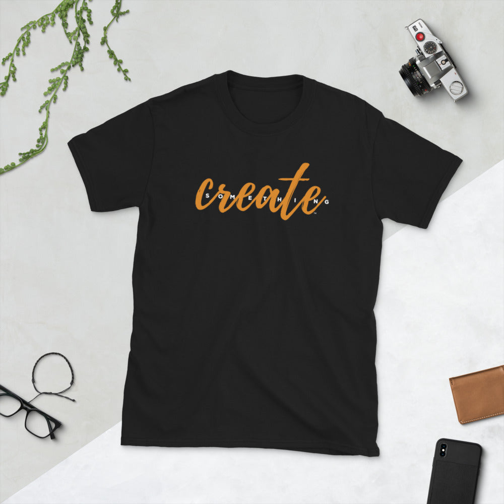 CREATE SOMETHING - Short-Sleeve Unisex T-Shirt