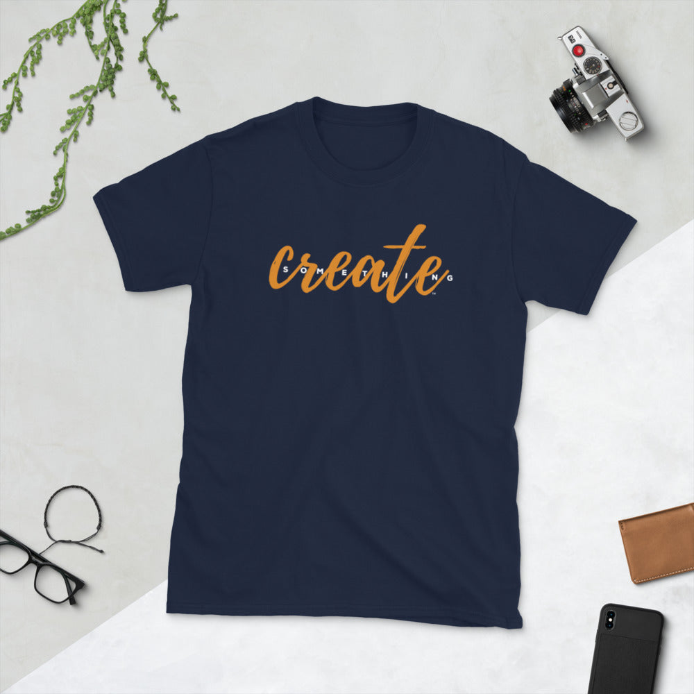 CREATE SOMETHING - Short-Sleeve Unisex T-Shirt