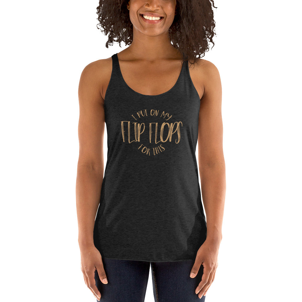 I PUT ON MY FLOP - Women's Racerback Tank