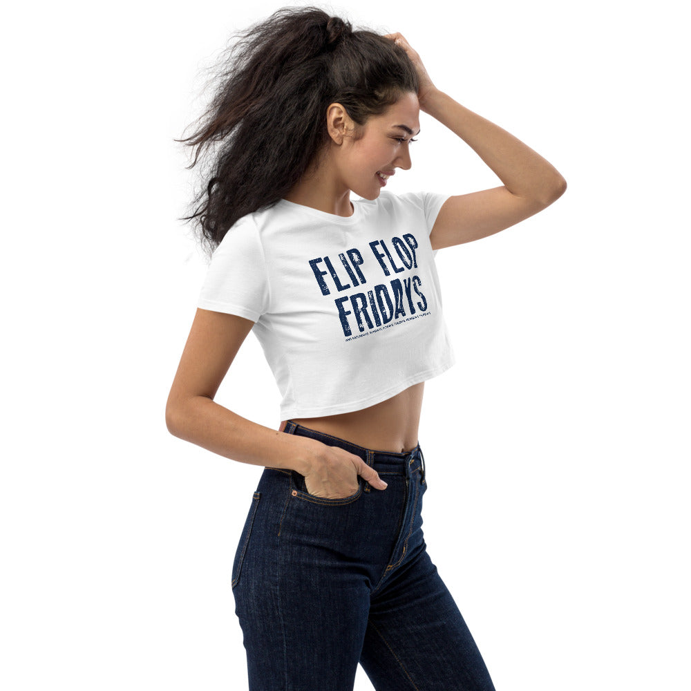 FLIP FLOPS EVERYDAY - Organic Crop Top