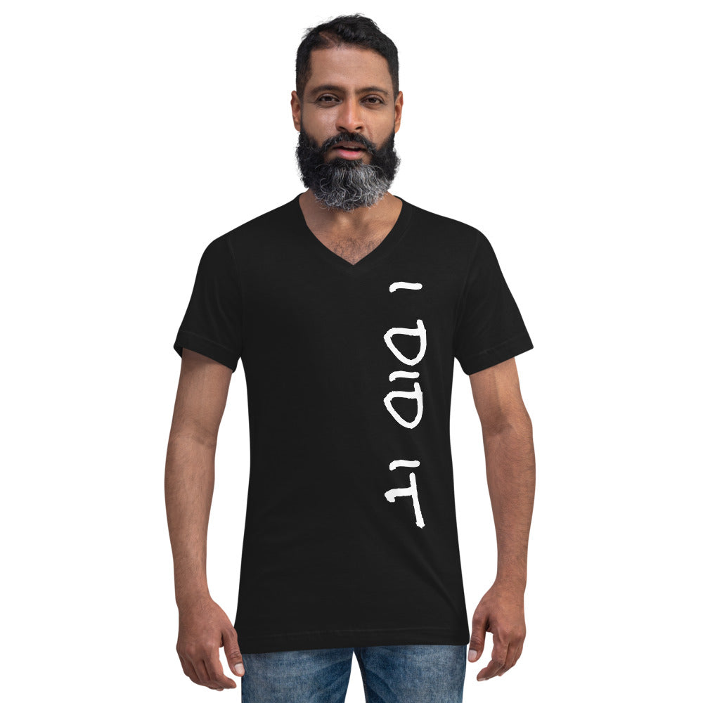 I DID IT - Unisex Short Sleeve V-Neck T-Shirt