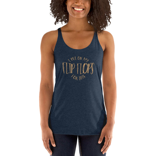 I PUT ON MY FLOP - Women's Racerback Tank